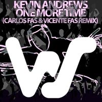 Kevin Andrews - One More Time (Carlos Fas & Vicente Fas Remix)