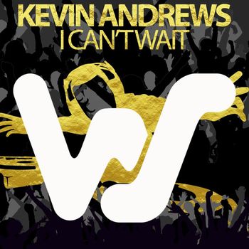 Kevin Andrews - I Cant' Wait