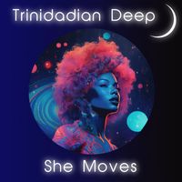 Trinidadian Deep - She Moves