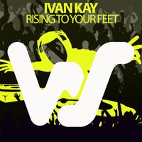 Ivan Kay - Rising To Your Feet