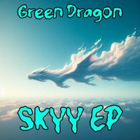 Green Dragon - Skyy - EP