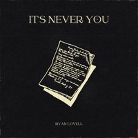 Ryan Lovell - It's Never You