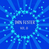 Dan Foster - Dan Foster, Vol. 8