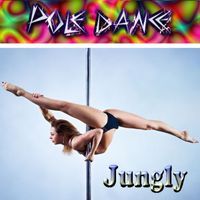 Jungly - Pole Dance