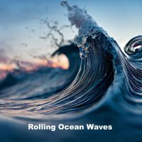 Water Sounds - Rolling Ocean Waves