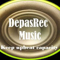 DepasRec - Keep Upbeat Capacity