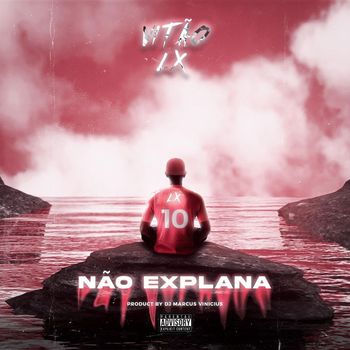 Vitao Lx - Nao Explana (Explicit)