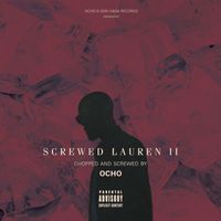 Alpha Wann - Screwed Lauren 2 (C&S Ocho Remix)