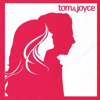 Tom & Joy - Tom & Joyce