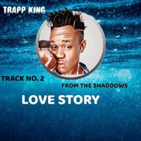 Trapp king - LOVE STORY