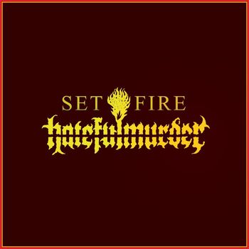 Hatefulmurder - Set Fire