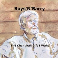 Boys'n'barry - The Chanukah Gift I Want