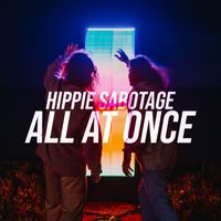 Hippie Sabotage - All at Once