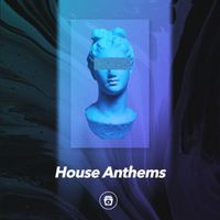 Deep House - House Anthems