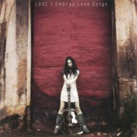 Love - Embryo Love Songs