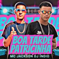 MC Jackson - Boa tarde patricinha remix