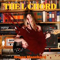 Megan Blanchard - The L Chord (Explicit)
