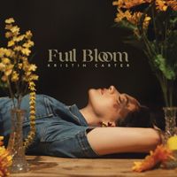 Kristin Carter - Full Bloom