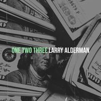 Larry Alderman - One Two Three