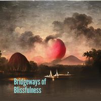Sam - Bridgeways of Blissfulness