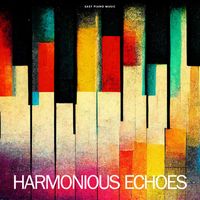 Easy Piano Music - Harmonious Echoes