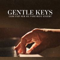 Exam Study New Age Piano Music Academy - Gentle Keys