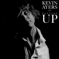 Kevin Ayers - Falling Up (2023 Remaster)