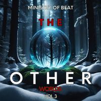 Ministry Of Beat - The Other Worlds, Vol. 3