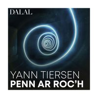 Dalal - Yann Tiersen: Penn ar Roc'h