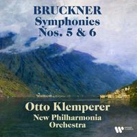 Otto Klemperer - Bruckner: Symphonies Nos. 5 & 6