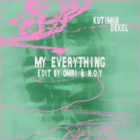 Kutiman - My Everything (feat. Dekel) (OMRI. & N.O.Y Edit)