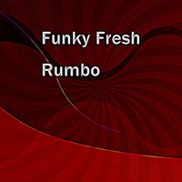Funky Fresh - Rumbo
