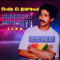 Cheb Khaled - SHAB EL BAROUD (Tunisia Concert Live)