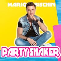 Mario Bischin - Party Shaker