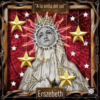 Erszebeth - A La Orilla Del Sol