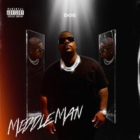 Doe - Middle Man (Deluxe Edition) (Explicit)