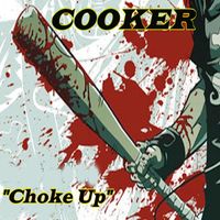 COOKER - Choke Up (Explicit)