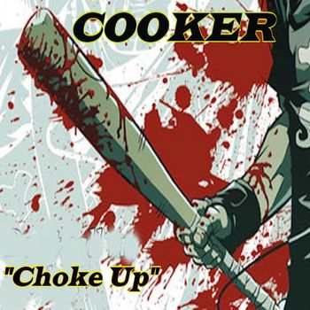 COOKER - Choke Up (Explicit)