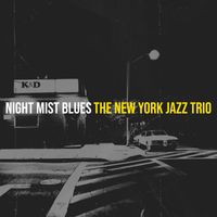 The New York Jazz Trio - Night Mist Blues