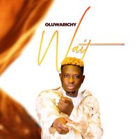 Oluwarichy - Wait