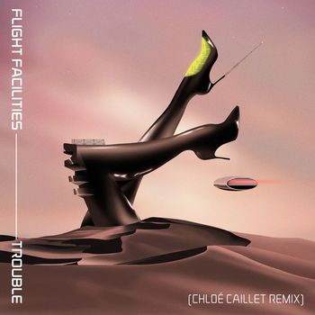 Flight Facilities, Owl Eyes - Trouble (Chloé Caillet Remix)