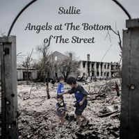 Sullie - Angels at the Bottom of the Street.