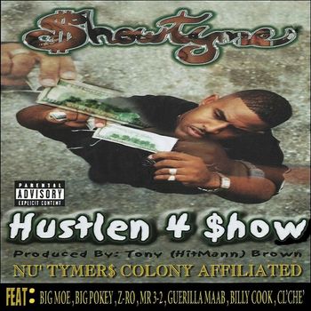 Showtyme - Hustlen 4 $how (Explicit)