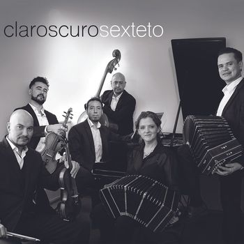 CLAROSCURO SEXTETO - Claroscuro Sexteto
