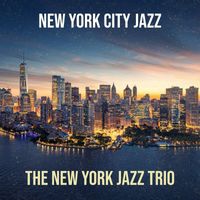 The New York Jazz Trio - New York City Jazz