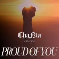 Chanta - PROUD OF YOU (Explicit)
