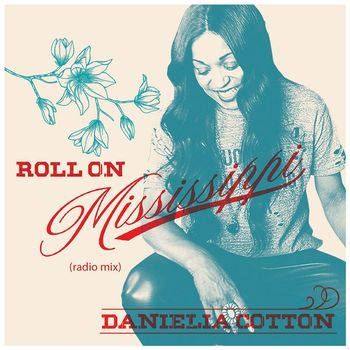 Danielia Cotton - Roll on Mississippi (Radio Mix)
