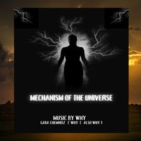 WHY - Mechanism of the universe