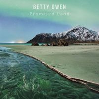 Betty Owen - Promised Land