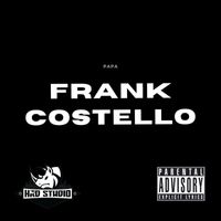 Papa - Frank Costello (Explicit)